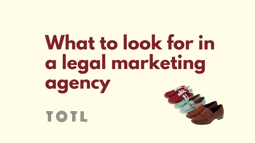 How to choose a legal marketing agency for your law firm